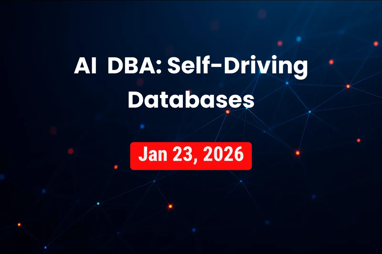 AI DBA: Self-Driving Databases